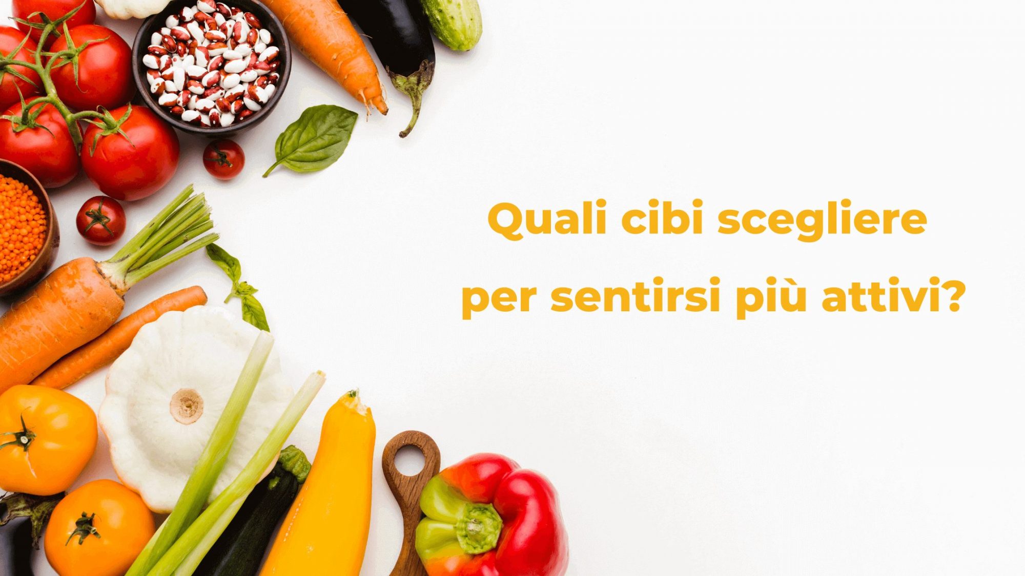 cibi-scegliere-energetici-attivi-salute-benessere